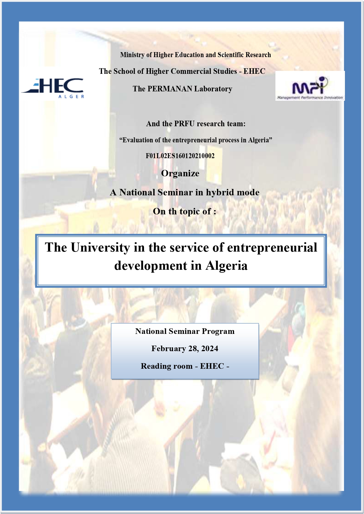 The PERMANAN Laboratory and the PRFU research team, “Evaluation of the entrepreneurial process in Algeria,” are organizing a national hybrid seminar